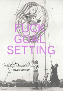 Fuck Goal Setting